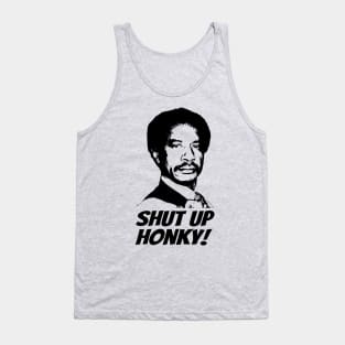 Shut Up Honky! Tank Top